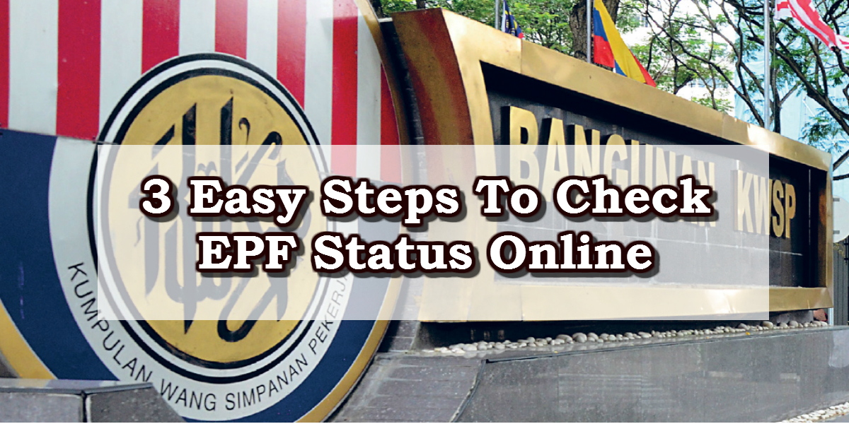 3 Easy Steps To Check Epf Status Online Discover Jb 盡在新山